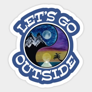 Let’s go outside White graphx - funny camping quotes Sticker